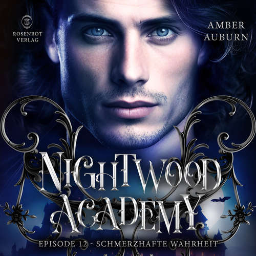 Hoerbuch Nightwood Academy, Episode 12 - Schmerzhafte Wahrheit - Amber Auburn - Sarah Dorsel