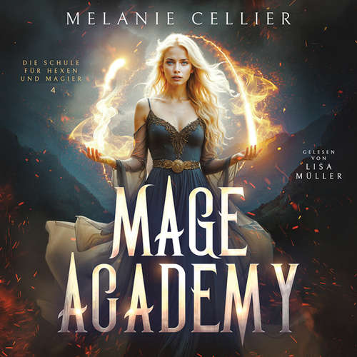 Hoerbuch Mage Academy 4 - Die Schule der Hexen und Magier - Melanie Cellier - Lisa Müller
