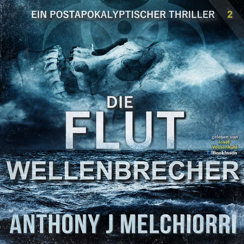 Hoerbuch Die Flut: Wellenbrecher - Anthony J. Melchiorri - Josef Vossenkuhl