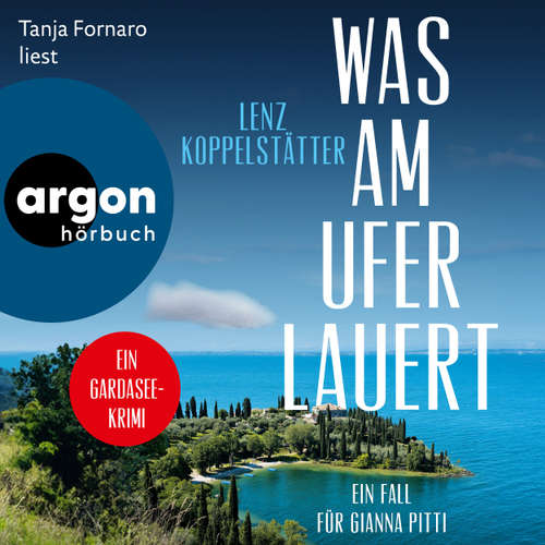 Hoerbuch Was am Ufer lauert - Lenz Koppelstätter - Tanja Fornaro