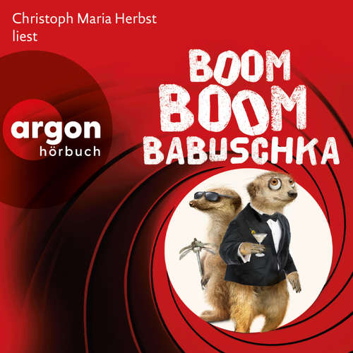 Hoerbuch Boom, boom, Babuschka - Ein Erdmännchen-Krimi - Erdmännchen-Krimi, Band 10 (Autorisierte Lesefassung) - Moritz Matthies - Christoph Maria Herbst