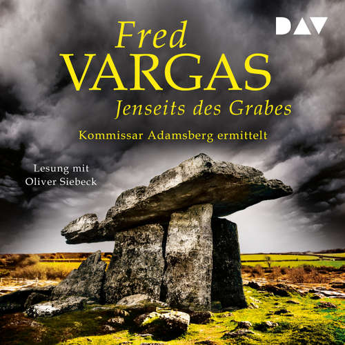 Hoerbuch Jenseits des Grabes - Kommissar Adamsberg, Band 10 - Fred Vargas - Oliver Siebeck
