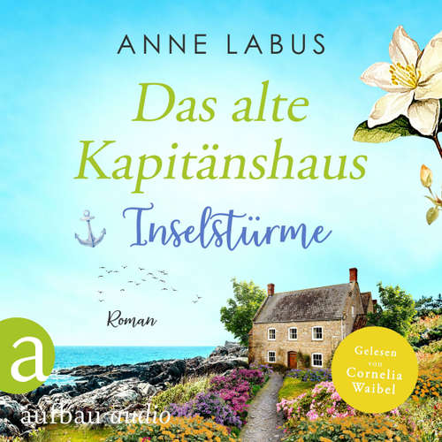 Hoerbuch Das alte Kapitänshaus - Inselstürme - Anne Labus - Cornelia Waibel