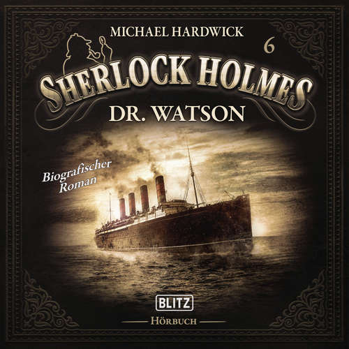 Hoerbuch Neues von Sherlock Holmes - Die Hörbücher - Folge 6: Dr. Watson - Arthur Conan Doyle - Hutchinson Hatch