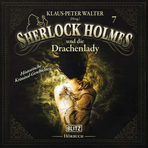 Hoerbuch Neues von Sherlock Holmes - Die Hörbücher - Folge 7: Sherlock Holmes und die Drachenlady - Arthur Conan Doyle - Hutchinson Hatch