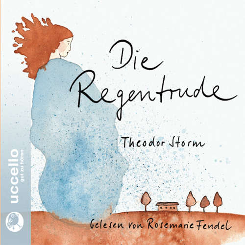 Hoerbuch Die Regentrude - Theodor Storm - Rosemarie Fendel