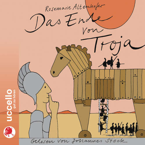 Hoerbuch Das Ende von Troja - Rosemarie Altenhofer - Johannes Steck