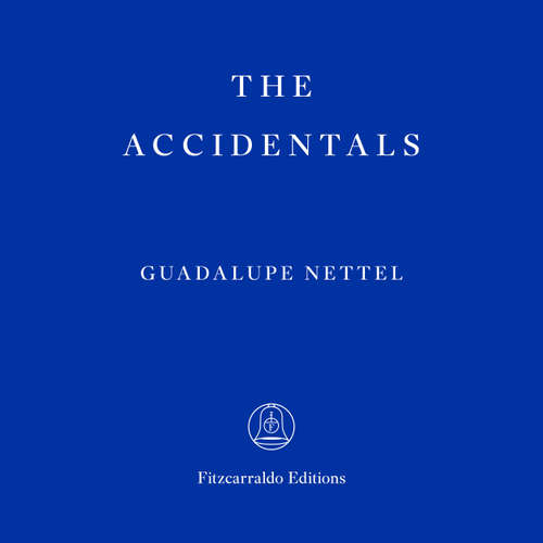 Audiobook The Accidentals - Guadalupe Nettel - Grecia Almada