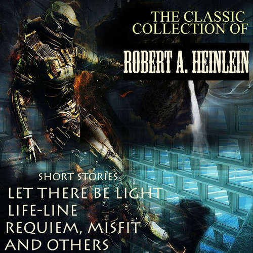 Audiobook The Classic Collection of Robert A. Heinlein - Robert A. Heinlein - Peter Coates