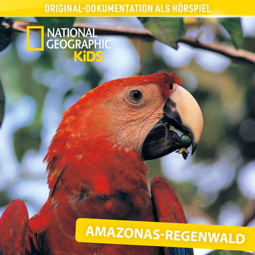 Hoerbuch National Geographic Kids: Amazonas-Regenwald (Original-Dokumentation als Hörspiel) -  - 