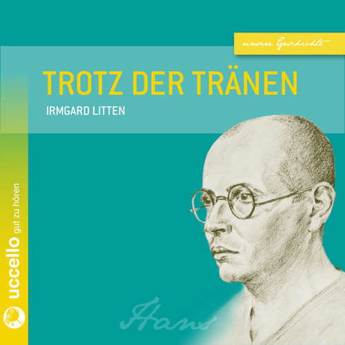 Hoerbuch Trotz der Tränen - Eine Mutter kämpft - Irmgard Litten - Gert Heidenreich