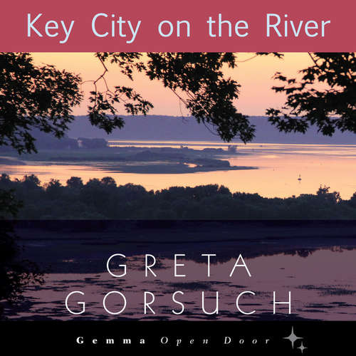 Audiobook Key City on the River - Greta Gorsuch - Greta Gorsuch