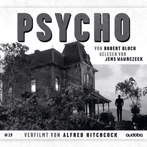 Hoerbuch Psycho - Robert Bloch - Jens Wawrczeck