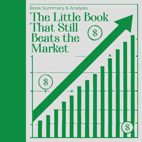 Audiobook The Little Book That Still Beats the Market: Book Summary & Analysis - Jasper Eastwick - Quinn Lockwood