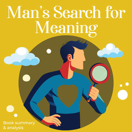 Audiobook Man's Search for Meaning: Book Summary & Analysis - Jasper Eastwick - Luca Everhart