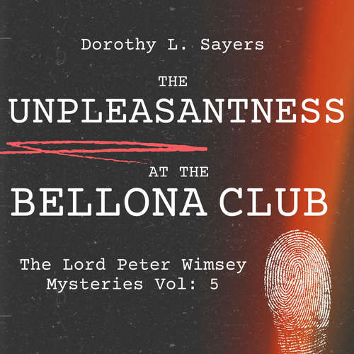 Audiobook The Unpleasantness at the Bellona Club - Dorothy L. Sayers - Stephen Scalon