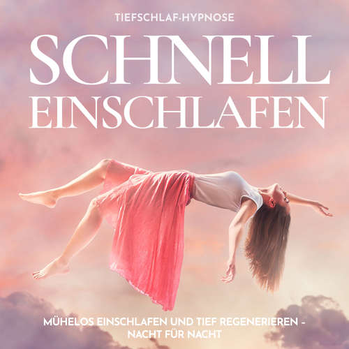 Hoerbuch Schnell einschlafen Tiefschlaf-Hypnose - Raphael Kempermann - Raphael Kempermann