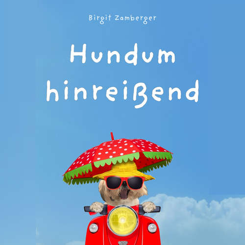 Hoerbuch Hundum Hinreißend - Birgit Zamberger - Nils Rieckmann