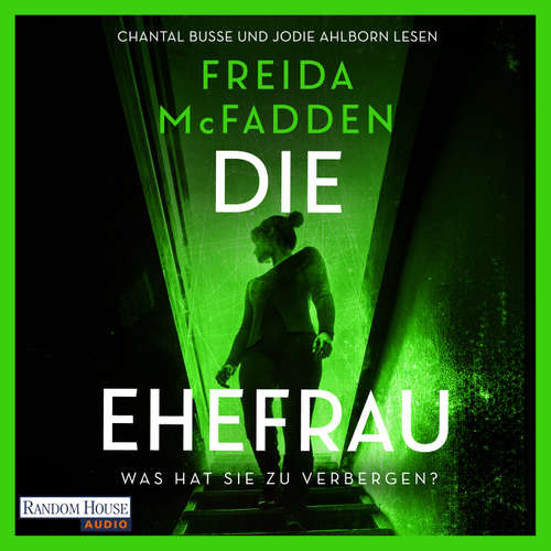 Hoerbuch Die Ehefrau – Was hat sie zu verbergen? - Freida McFadden - Chantal Busse