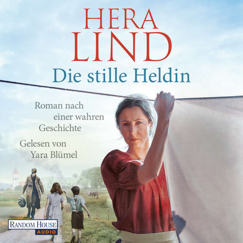 Hoerbuch Die stille Heldin - Hera Lind - Yara Blümel