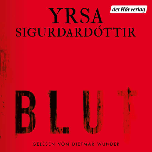 Hoerbuch BLUT - Yrsa Sigurdardóttir - Dietmar Wunder