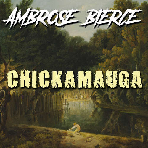 Audiobook Chickamauga - Ambrose Bierce - Joanne Thompson