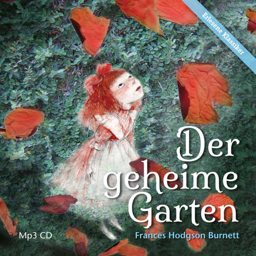 Hoerbuch Der geheime Garten - Frances Hodgson Burnett - Rosemarie Fendel