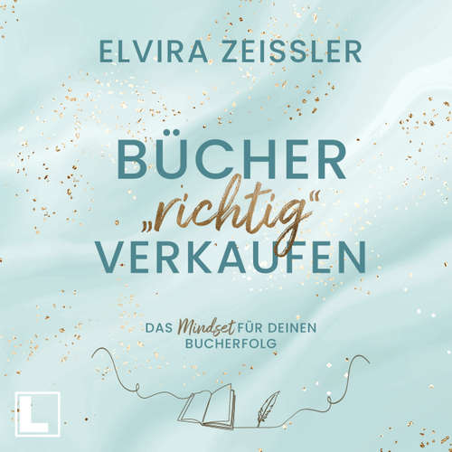 Hoerbuch Bücher richtig verkaufen - Elvira Zeißler - Lisa Cardinale