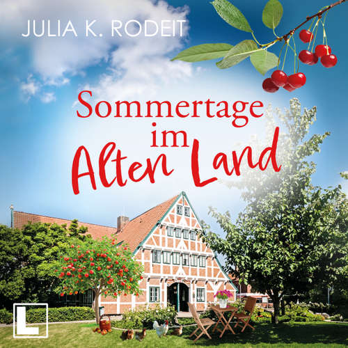 Hoerbuch Sommertage im Alten Land - Träume im Alten Land, Band 1 - Julia K. Rodeit - Cornelia Prescher