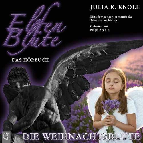 Hoerbuch Elfenblüte - Die Weihnachtsblüte - Julia Kathrin Knoll - Birgit Arnold