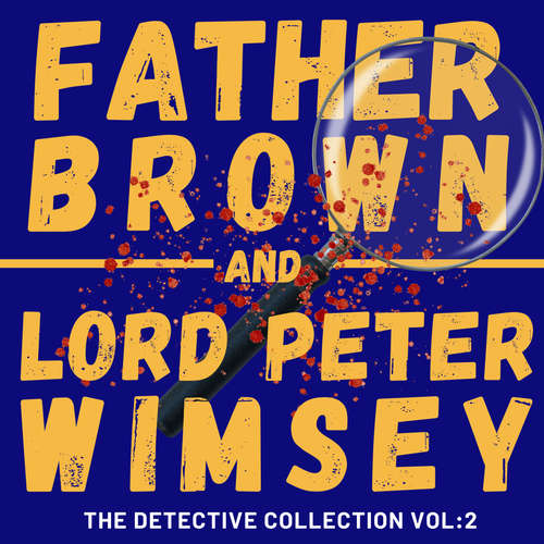 Audiobook Father Brown and Lord Peter Wimsey - G. K. Chesterton - Stephen Scalon