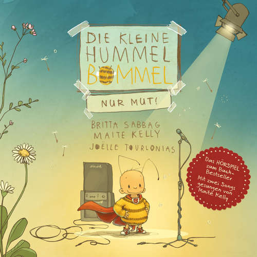Hoerbuch Die kleine Hummel Bommel - Nur Mut! - Maite Kelly - Nina Steiger
