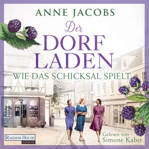 Hoerbuch Der Dorfladen - Wie das Schicksal spielt - Anne Jacobs - Simone Kabst