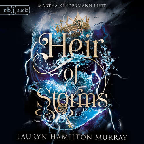 Hoerbuch Heir of Storms - Lauryn Hamilton Murray - Martha Kindermann