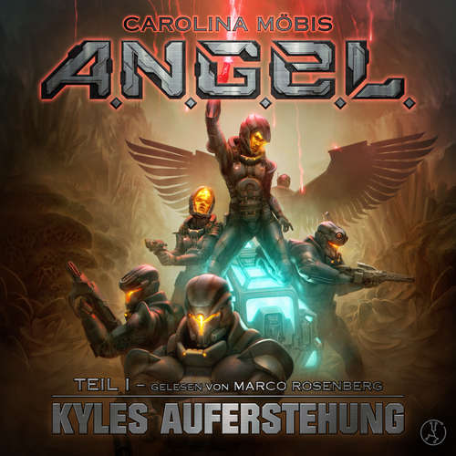 Hoerbuch A.N.G.E.L. - Kyles Auferstehung - Carolina Möbis - Marco Rosenberg