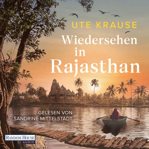 Hoerbuch Wiedersehen in Rajasthan - Ute Krause - Sandrine Mittelstädt