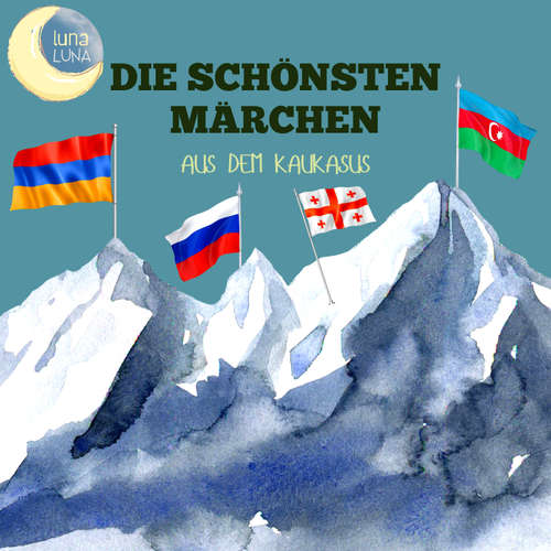 Hoerbuch Die schönsten Märchen aus dem Kaukasus - Adolf Dirre - Jürgen Fritsche