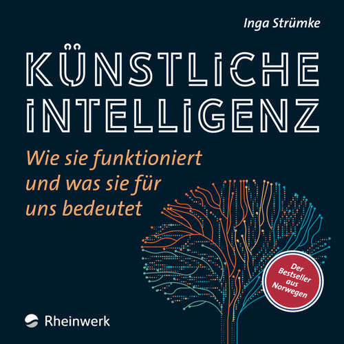 Hoerbuch Künstliche Intelligenz - Inga Strümke - Nina Ernst