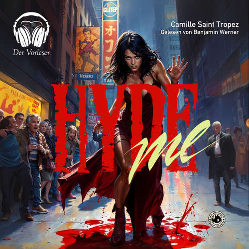Hoerbuch Hyde Me - Camille Saint Tropez - Benjamin Werner
