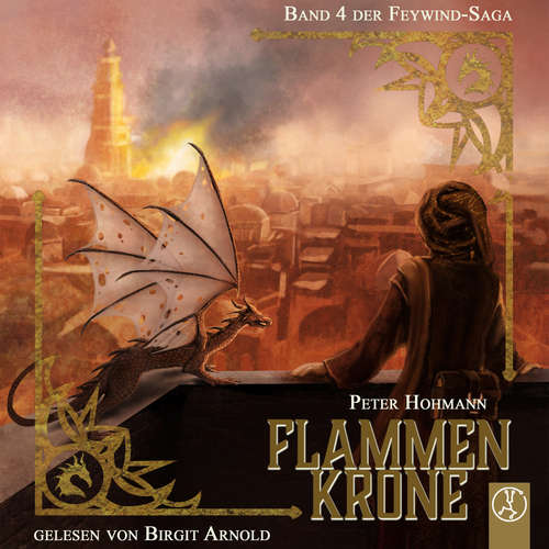 Hoerbuch Feywind-Saga 4 - Flammenkrone - Peter Hohmann - Birgit Arnold