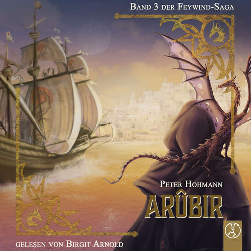 Hoerbuch Feywind-Saga 3 - Arûbir - Peter Hohmann - Birgit Arnold