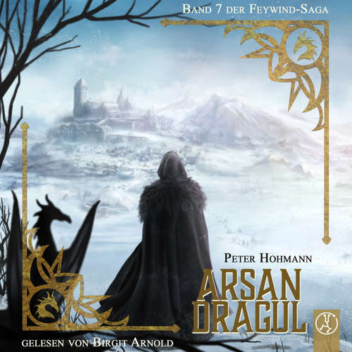 Hoerbuch Feywind-Saga 7 - Arsan Dragul - Peter Hohmann - Birgit Arnold