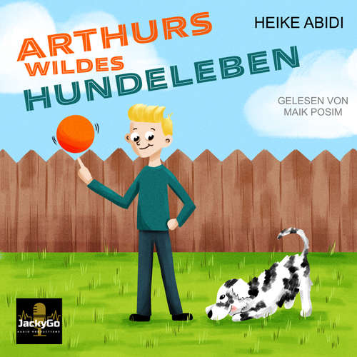 Hoerbuch Arthurs wildes Hundeleben - Heike Abidi - Maik Posim