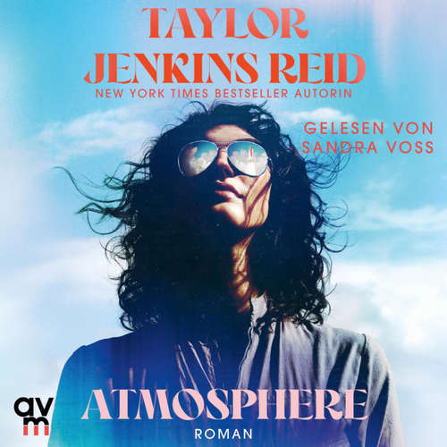Hoerbuch Atmosphere - Taylor Jenkins Reid - Sandra Voss