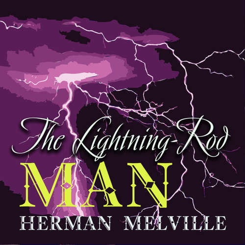 Audiobook The Lightning-Rod Man - Herman Melville - Peter Coates