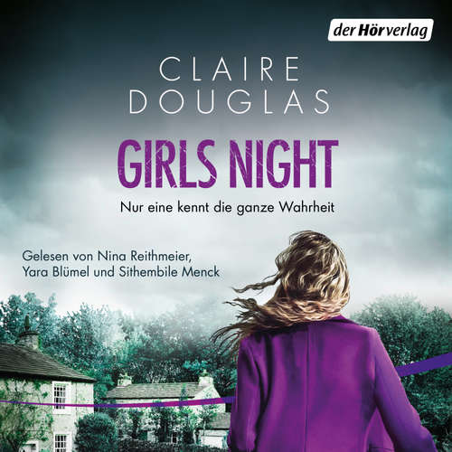 Hoerbuch Girls Night - Nur eine kennt die ganze Wahrheit - Claire Douglas - Nina Reithmeier