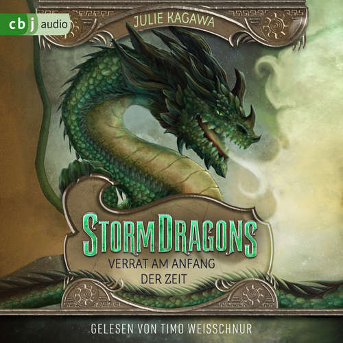 Hoerbuch Storm Dragons – Verrat am Anfang der Zeit - Julie Kagawa - Timo Weisschnur