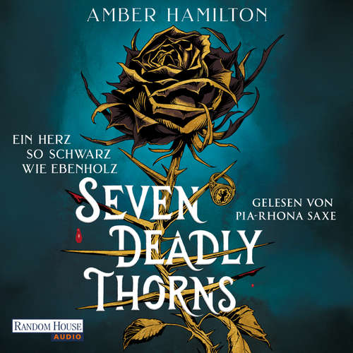 Hoerbuch Seven Deadly Thorns – Ein Herz so schwarz wie Ebenholz - Amber Hamilton - Pia-Rhona Saxe