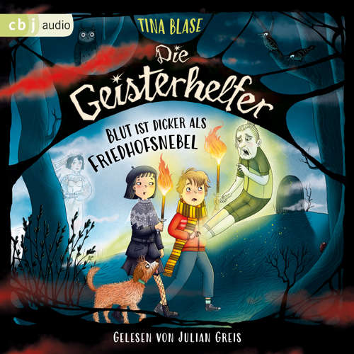 Hoerbuch Die Geisterhelfer – Blut ist dicker als Friedhofsnebel - Tina Blase - Julian Greis