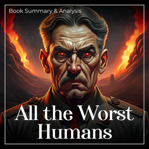 Audiobook All The Worst Humans: Book Summary & Analysis - Jasper Eastwick - Quinn Lockwood
